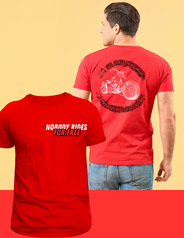 Gas, Grass, or Ass Nobody Rides for Free T-Shirt