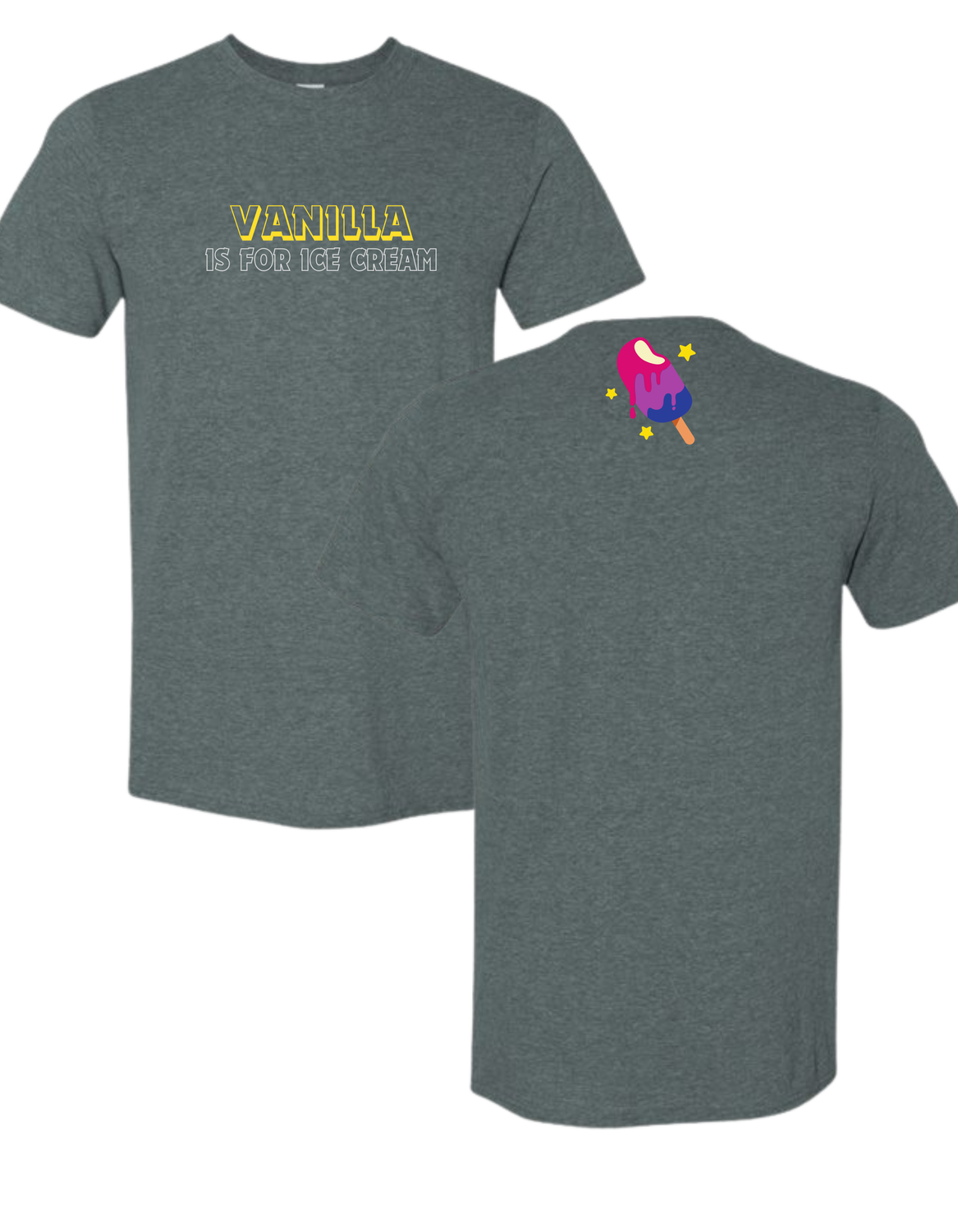 Bisexual Vanilla Is For Ice Cream T-Shirt