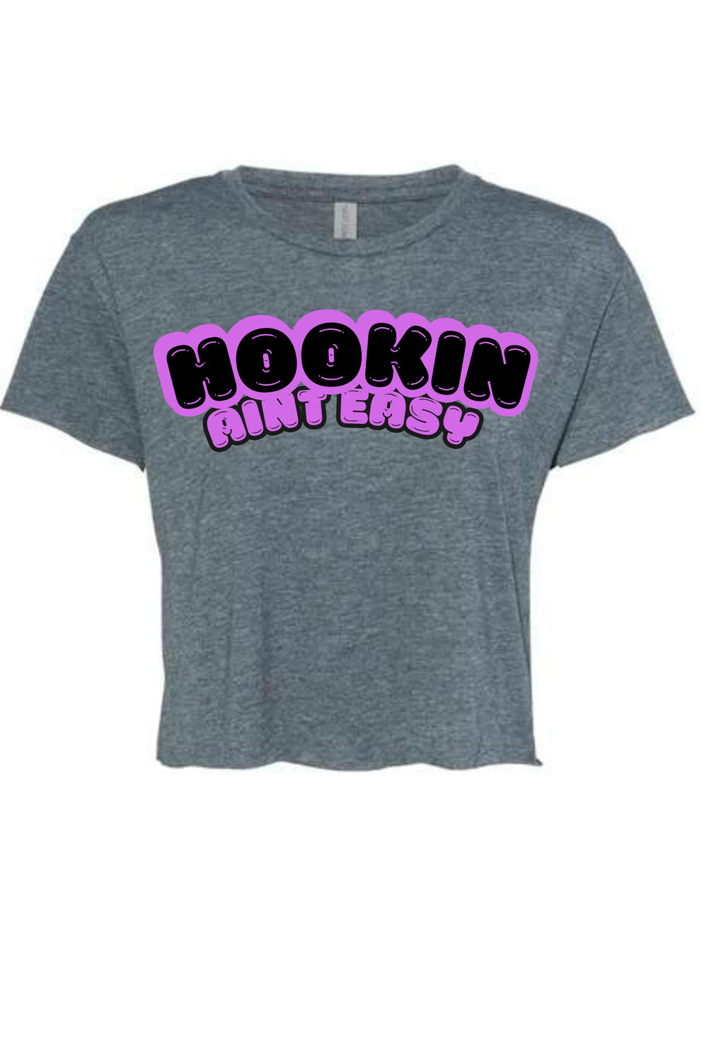 Hookin Aint Easy Crop Top