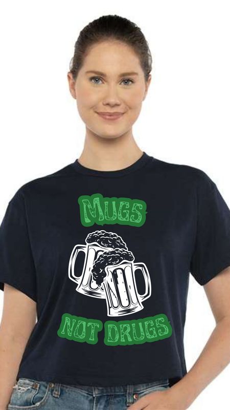 Mugs Not Drugs Crop Top