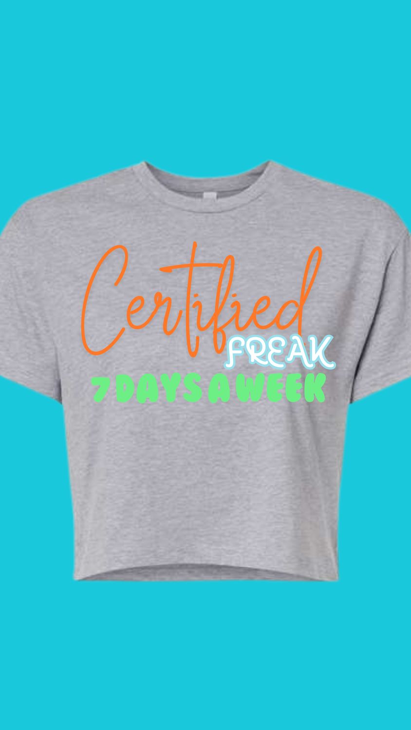 Certified Freak 7 Days A Week Crop T-shirt