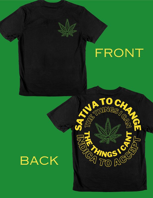 Sativa to Change Indica to Accept Marijuana Graphic T-Shirt