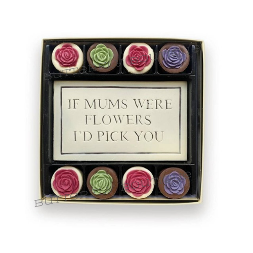 If Mum&#39;s Were Flowers I&#39;d Pick You Chocolate