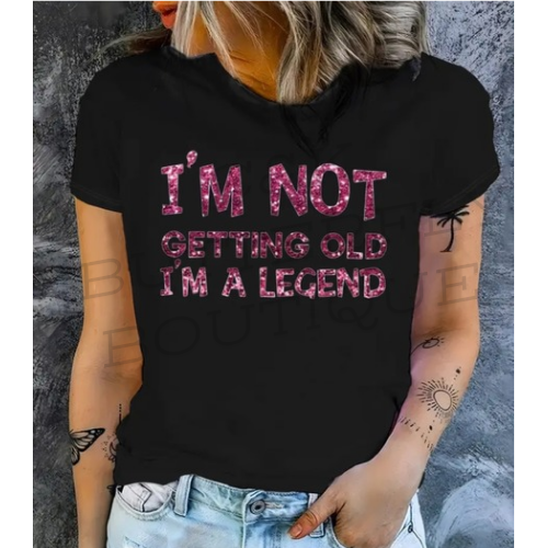 Im not getting old im a legend top