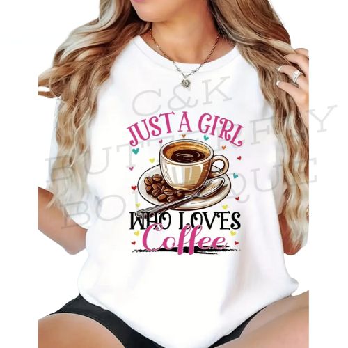 Just a Girl Who Loves Coffee T-Shirt – Graphic Tee for Women 🌸☕