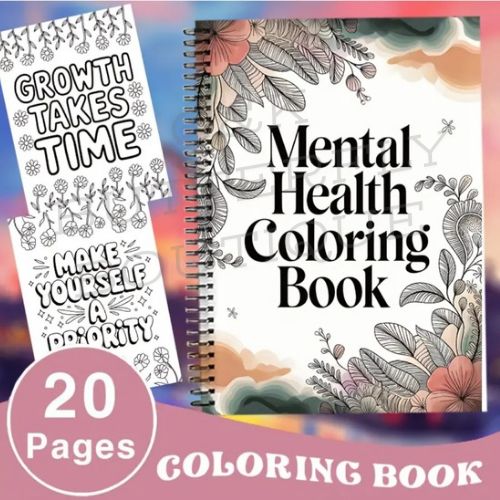 Mental Health Coloring Book – 20 Inspirational Pages for Stress Relief &amp; Self-Care