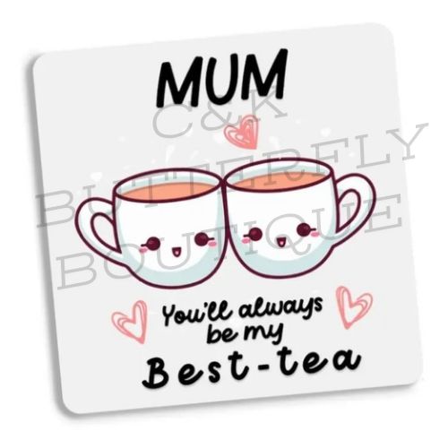 💕 Mum “Best-Tea” Coaster