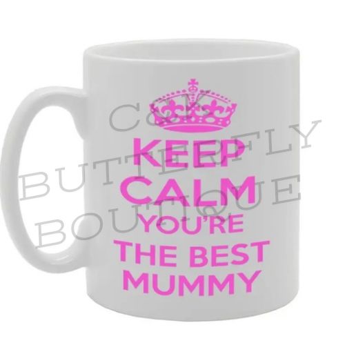 Keep Calm – You’re The Best Mummy Mug