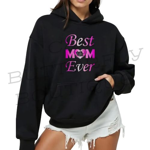 Best Mom Ever Hoodie