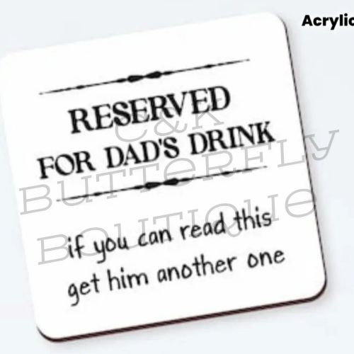 “Reserved for Dad’s Drink” Coaster – Fun &amp; Practical Gift