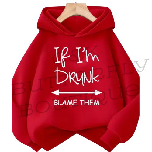 😄 Funny “If I’m Drunk” Hoodie