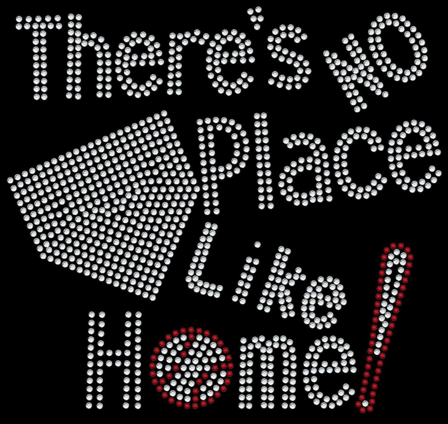 There&#39;s No Place Like Home