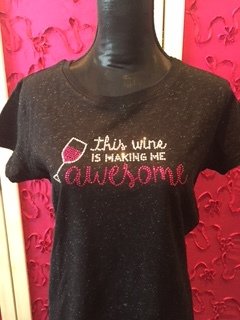 This Wine is Making Me Awesome Tee