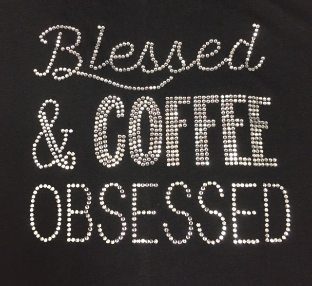 Blessed &amp; Coffee Obsessed