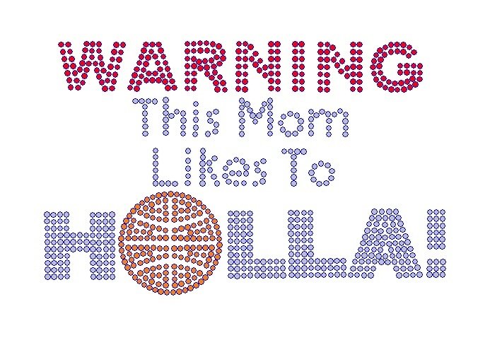 Warning This Mom Likes To Holla!