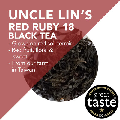 *Uncle Lin's Red Ruby 18* Black Tea: From our farms, grown on red soil terroir - Handpicked - Spring Harvest