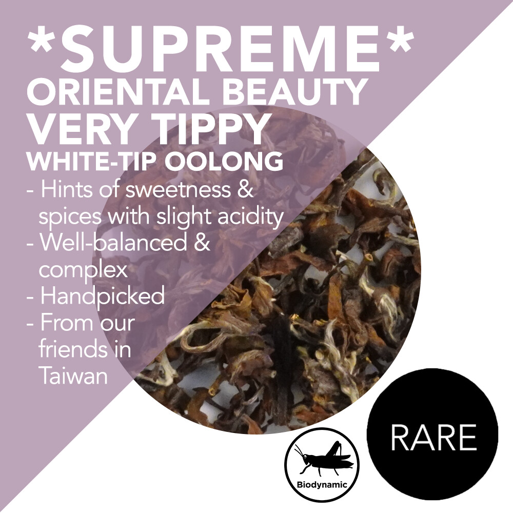 *Supreme* Oriental Beauty Tea - Very Tippy White-Tip Oolong - Handpicked