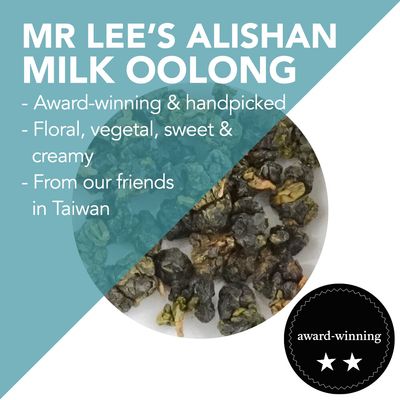 *Award-Winning* Mr Lee&#39;s Handpicked Alishan High Mountain Milk Oolong