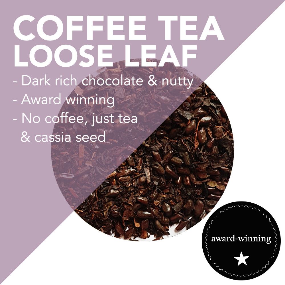 Award-Winning &quot;Coffee Tea&quot; - Loose Leaf