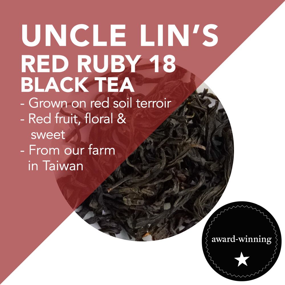 *Uncle Lin&#39;s Red Ruby 18* Black Tea:  From our farms, grown on red soil terroir - Handpicked - Spring Harvest