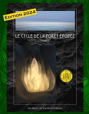 Le Cycle de La Forêt Épopée tome 1 de Patrick Cheval