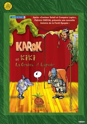 Karok et Kiki la Graine dEspoir - Le spectacle