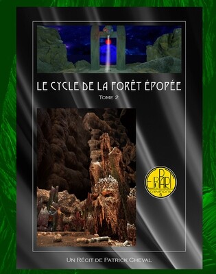 Le Cycle de La Forêt Épopée tome 2 de Patrick Cheval