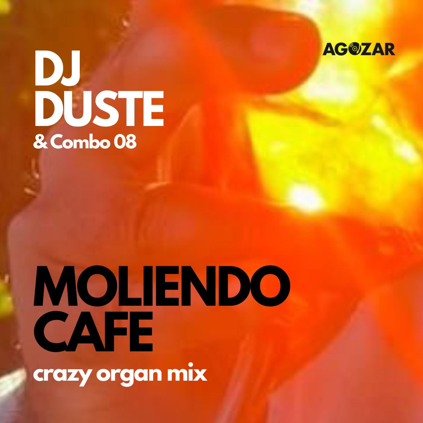 Moliendo Cafe Dj Duste &amp; Combo 08 - (crazy organ mix)