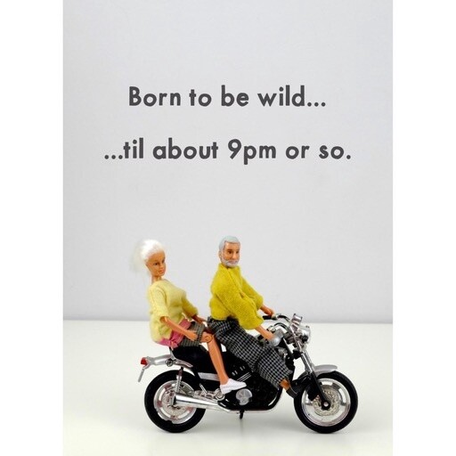 Bold and Bright Born to be wild Card