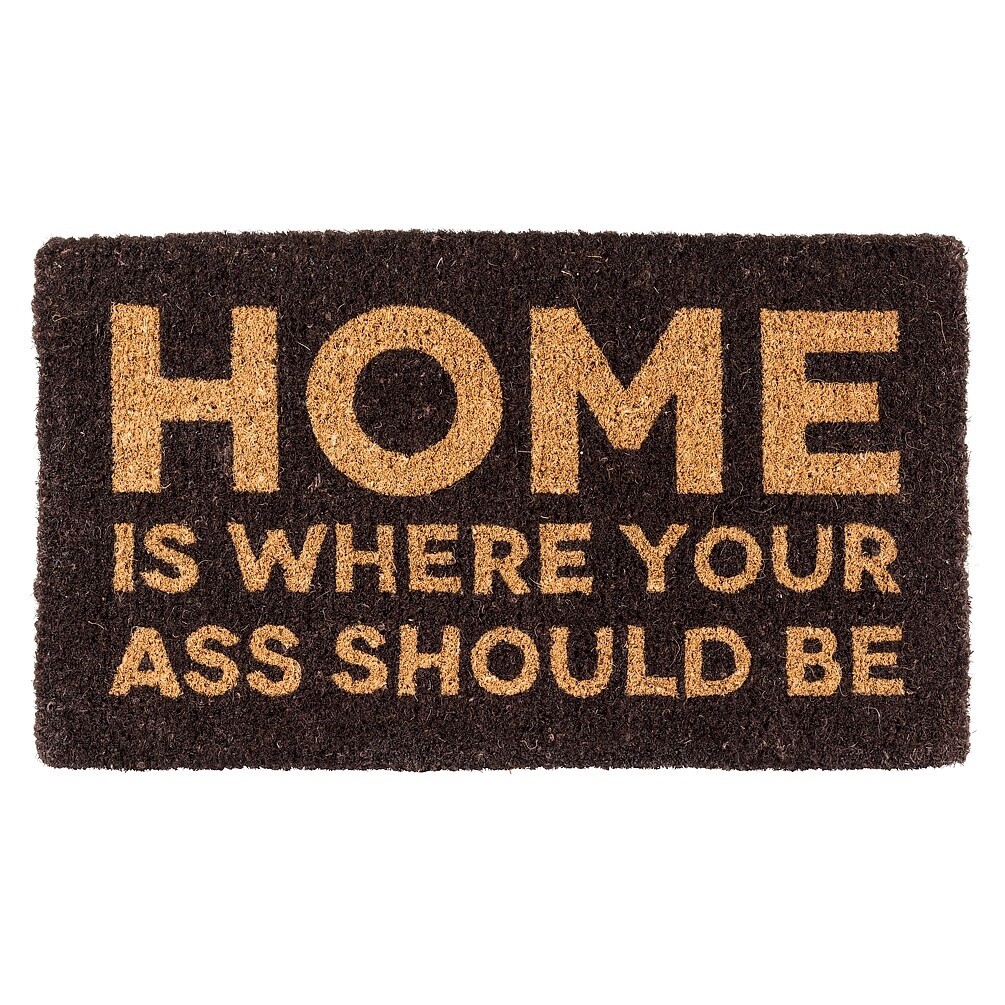 Home Is Where Your Ass Should Be Doormat