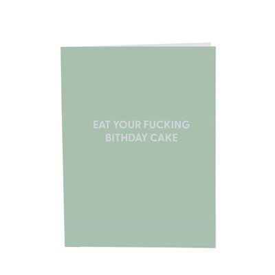 Greeting Card, Eat your F* Bday Cake