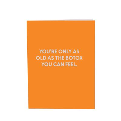 Greeting Card, You&#39;re Only As Old...