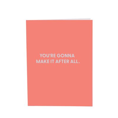 Greeting Card, You&#39;re Gonna Make It