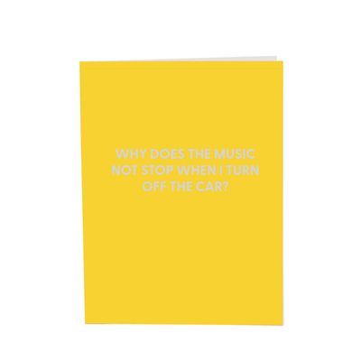 Greeting Card, Why Does the Music Not Stop