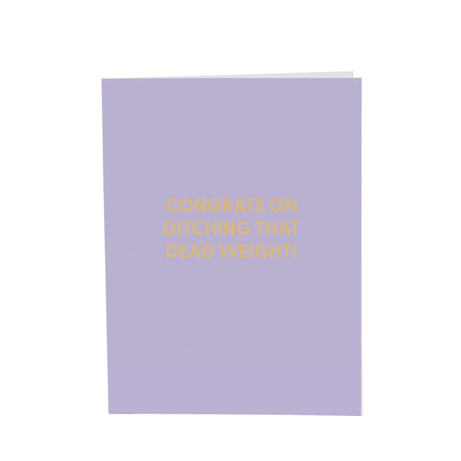 Greeting Card, Congrats on Ditching That Dead Weight!