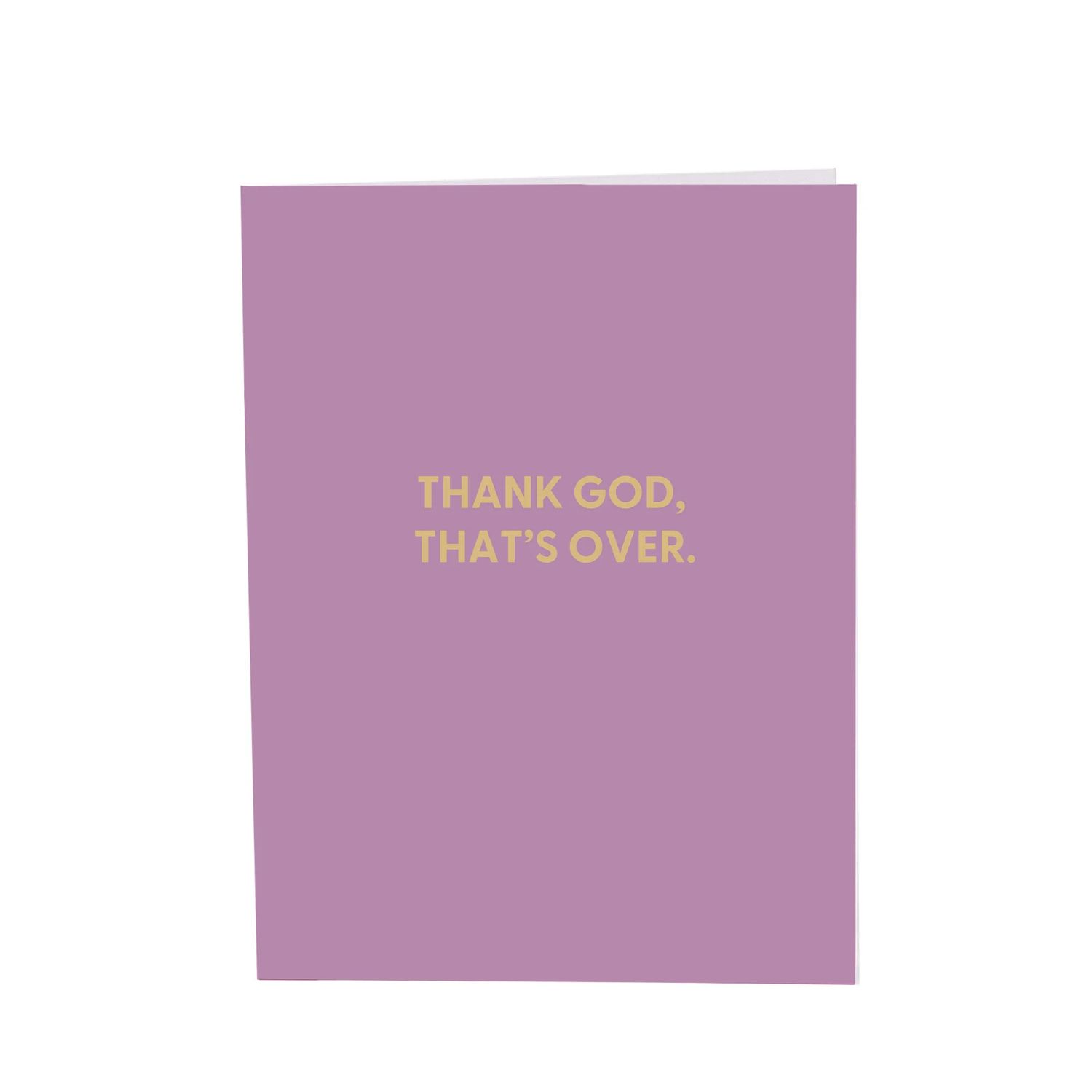 Greeting Card, Thank God That&#39;s Over