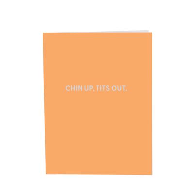 Greeting Card, Chin Up Tits Out