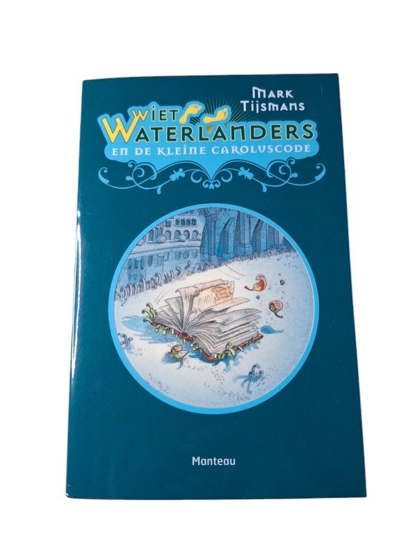 Wiet Waterlanders en de kleine Caroluscode - Mark Tijsmans