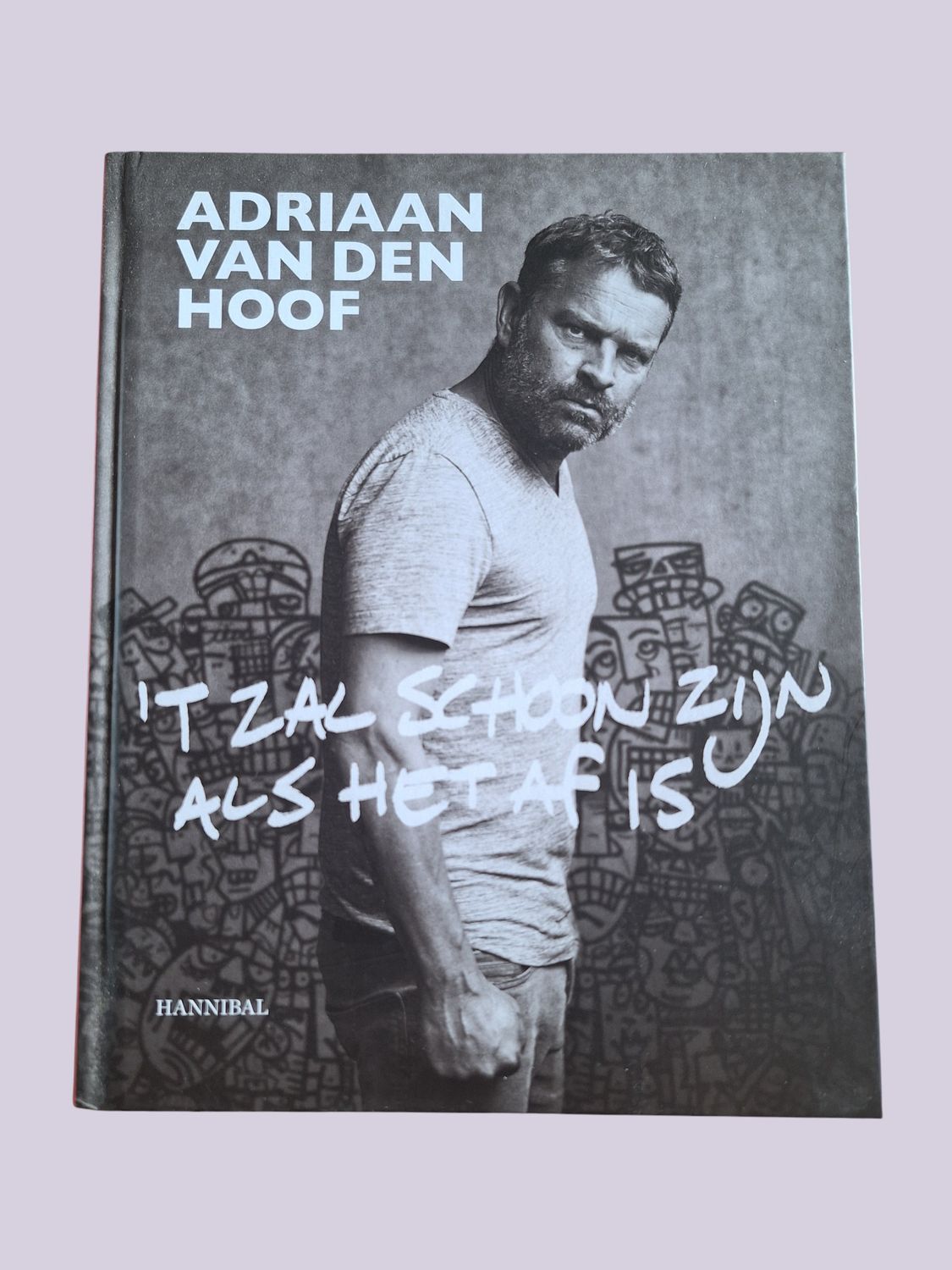 Adriaan Van Den Hoof - 'T zal schoon zijn als het af is