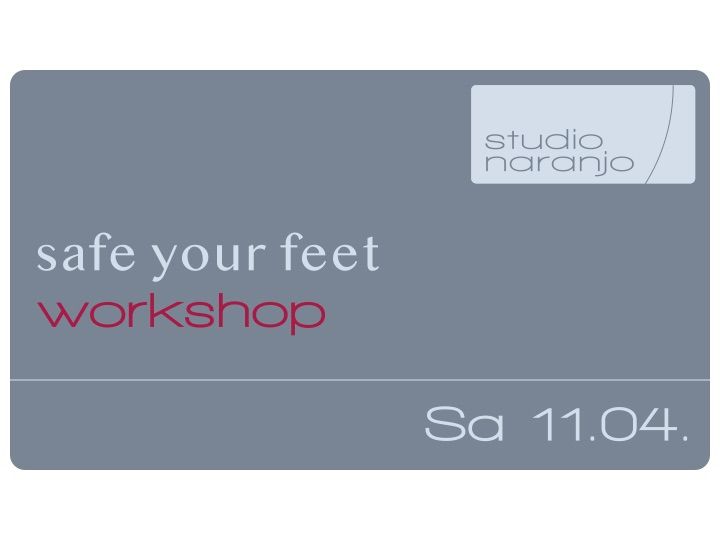 Workshop | Save your Feet | Saturday 11.04.26