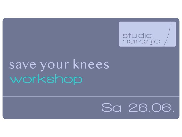Workshop | Save your Knees | Sábado 20.06.26