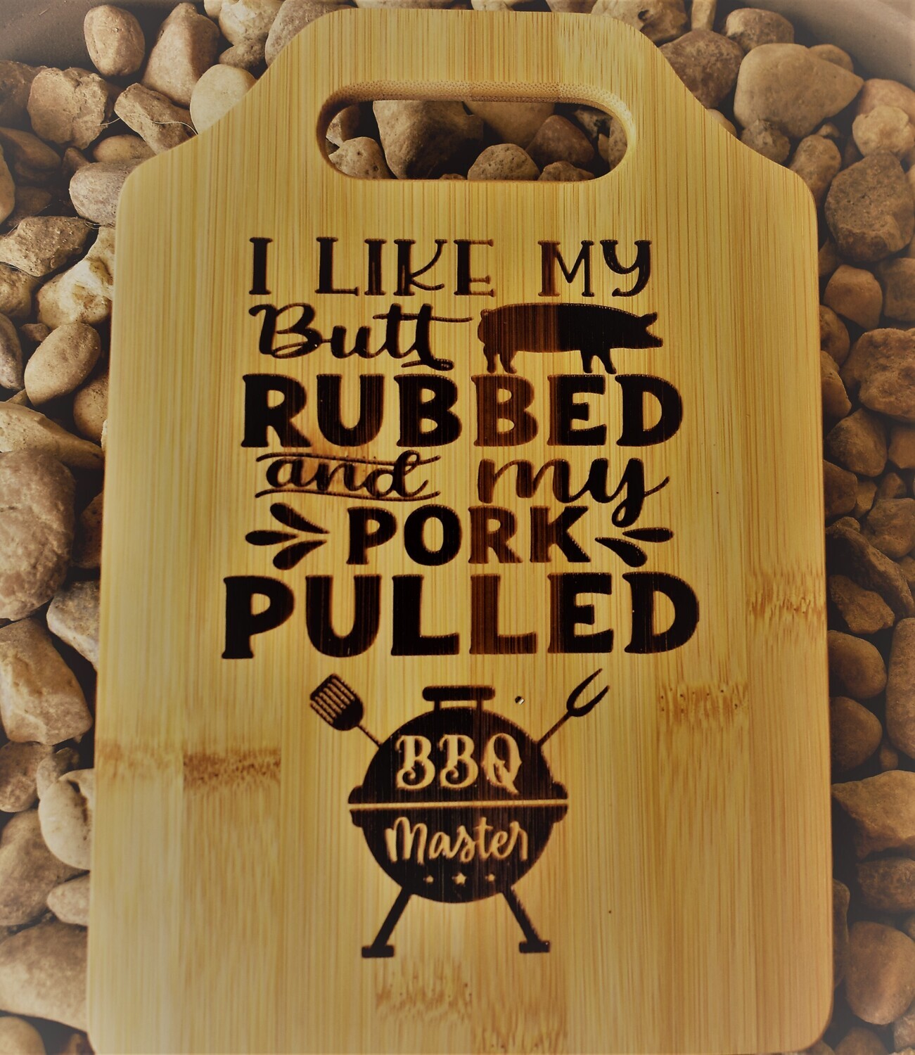 Cutting Board, Bamboo, Personalized, &quot;BBQ I Like My Butt Rubbed&quot; saying, Laser Engraved With Handle, 6&quot; x9&quot;