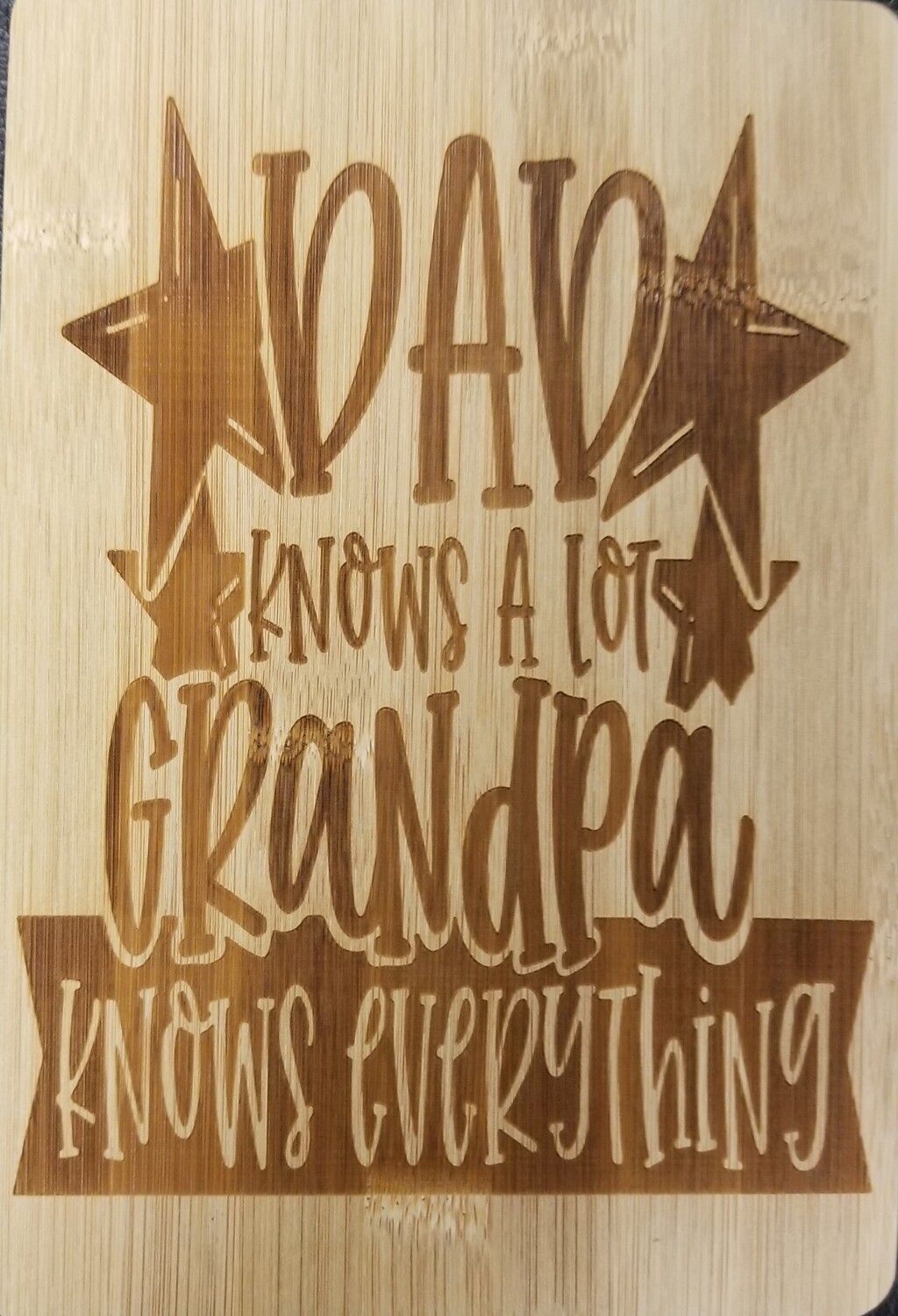 Cutting Board, Bamboo, Personalized, &quot;Dad Knows a Lot But Grandpa Knows EVERYTHING&quot; saying, Laser Engraved With Handle, 6&quot; x9&quot;