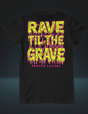 Rave to the Grave Shirt