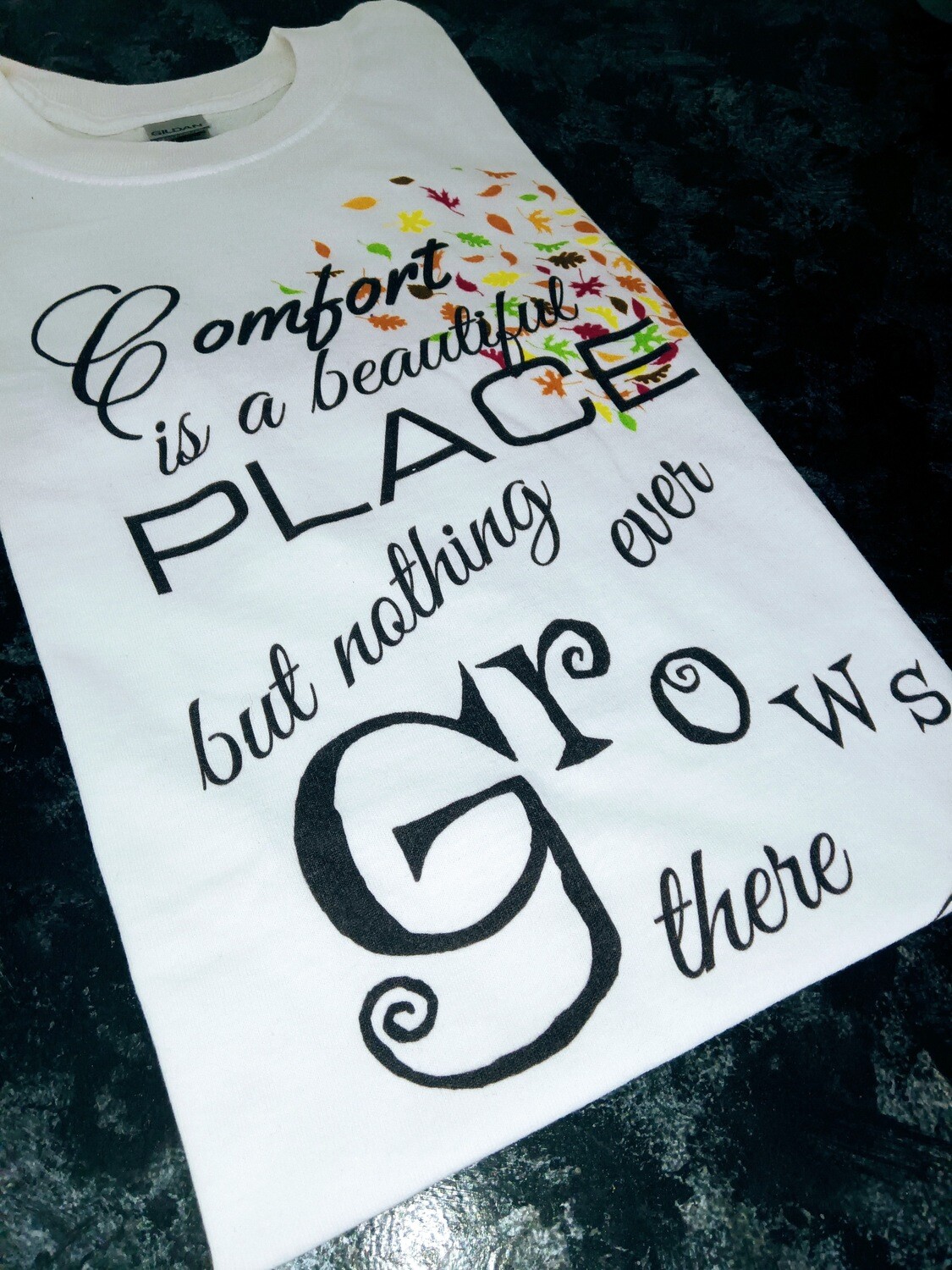 Comfort is a beautiful place, TEE