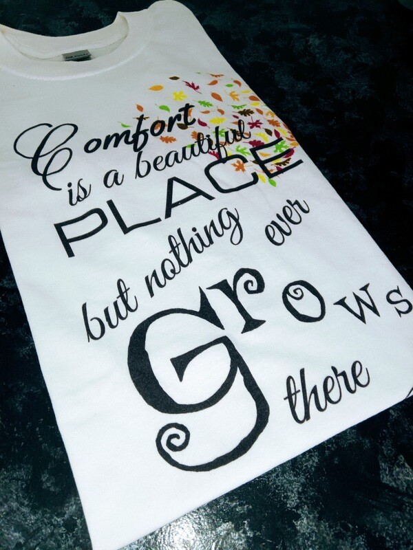 Comfort is a beautiful place, TEE
