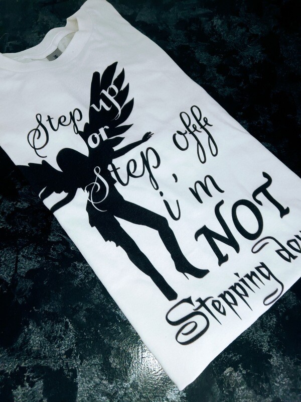 &quot;Step up or Step Off&quot; Tee