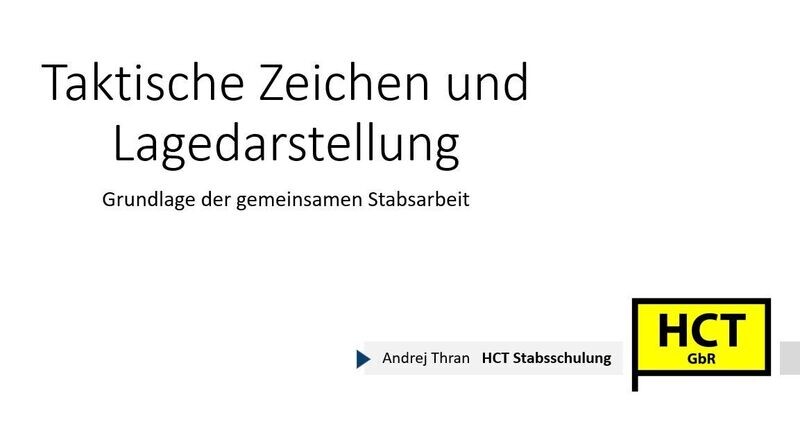 Grundmodul Taktische Zeichen und Lagedarstellung Grundmodul Taktische Zeichen und Lagedarstellung
