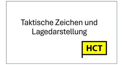 Grundmodul Taktische Zeichen und Lagedarstellung Grundmodul Taktische Zeichen und Lagedarstellung