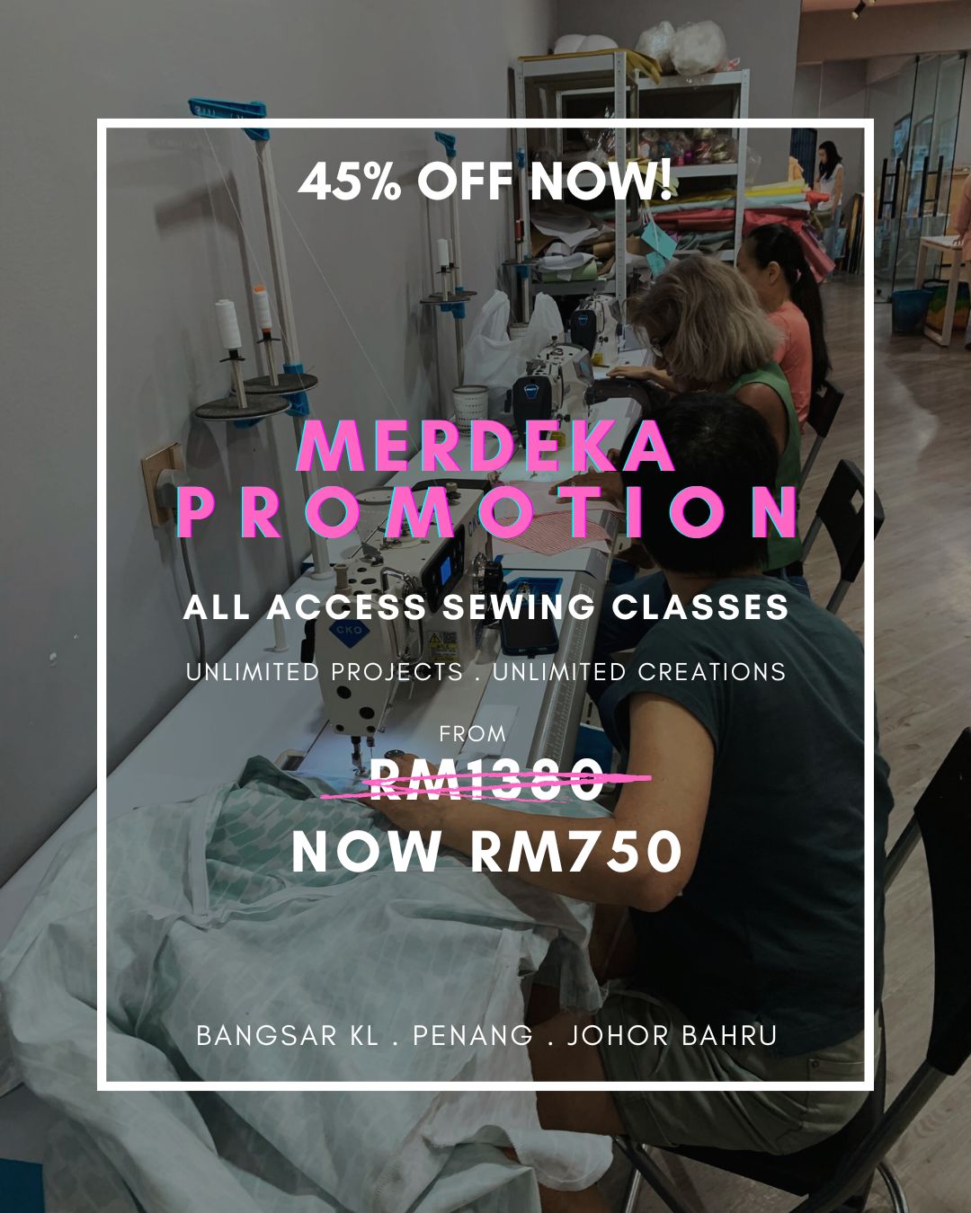 Kuala Lumpur - 45% OFF Unlimited Sewing Class
